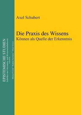 Die Praxis des Wissens