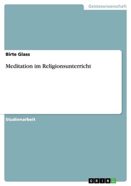 Meditation im Religionsunterricht