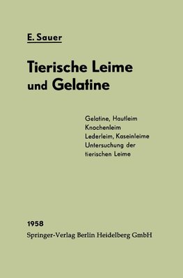 Chemie und Fabrikation der tierischen Leime und der Gelatine