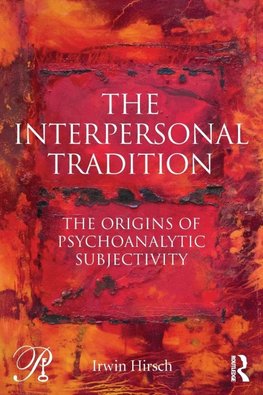 Hirsch, I: The Interpersonal Tradition