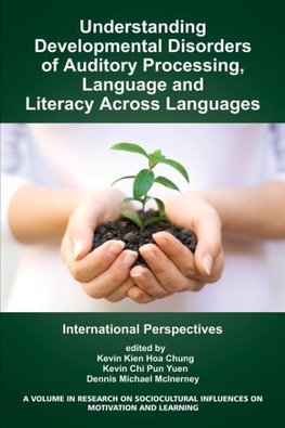 Understanding Developmental Disorders of Auditory Processing, Language and Literacy Across Languages