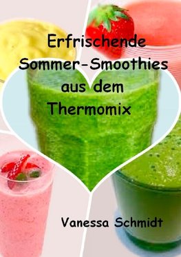 Erfrischende Sommer-Smoothies aus dem Thermomix