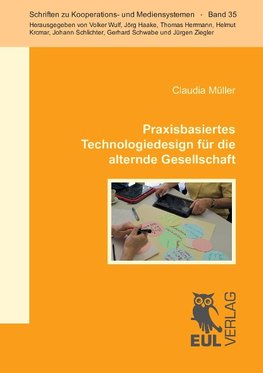 Praxisbasiertes Technologiedesign für die alternde Gesellschaft