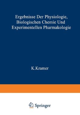 Ergebnisse der Physiologie Biologischen Chemie und Experimentellen Pharmakologie