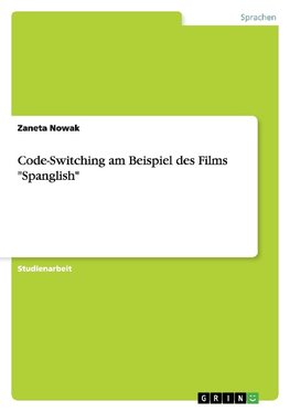 Code-Switching am Beispiel des Films "Spanglish"