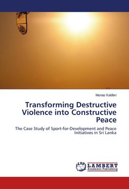 Transforming Destructive Violence into Constructive Peace