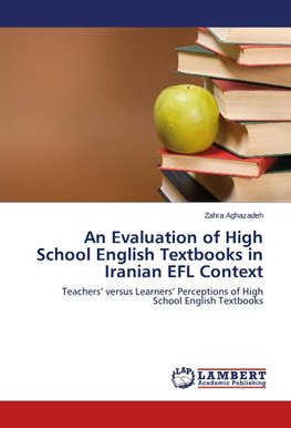 An Evaluation of High School English Textbooks in Iranian EFL Context