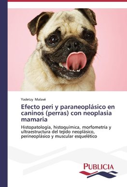 Efecto peri y paraneoplásico en caninos (perras) con neoplasia mamaria