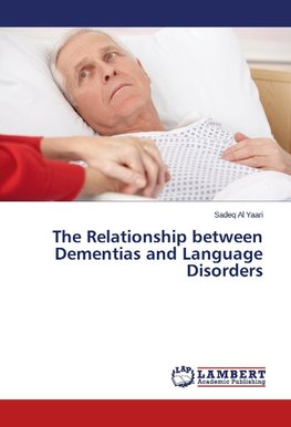 The Relationship between Dementias and Language Disorders