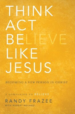 Think, Act, Be Like Jesus