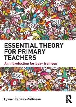 Essential Theory for Primary Teachers