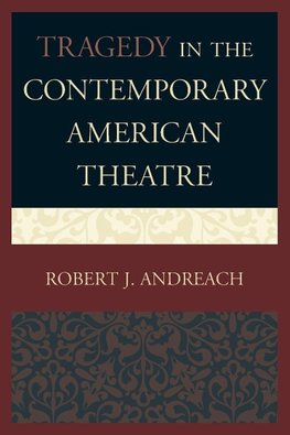 Tragedy in the Contemporary American Theatre