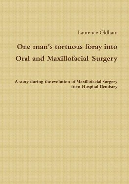 One Man's Tortuous Foray Into Oral and Maxillofacial Surgery