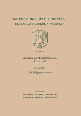 Ansprache des Ministerpräsidenten Karl Arnold. Die Religionen in Asien