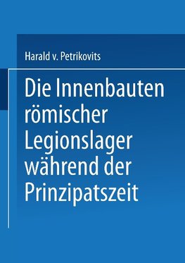 Die Innenbauten römischer Legionslager während der Prinzipatszeit