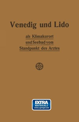 Venedig und Lido als Klimakurort und Seebad vom Standpunkt des Arztes