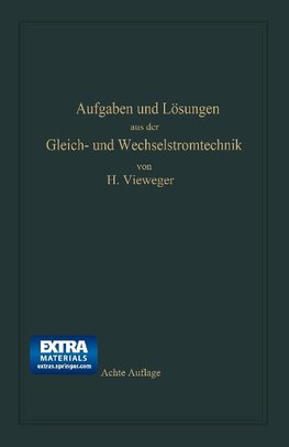 Aufgaben und Lösungen aus der Gleich- und Wechselstromtechnik