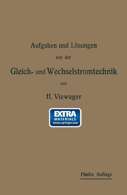 Aufgaben und Lösungen aus der Gleich- und Wechselstromtechnik