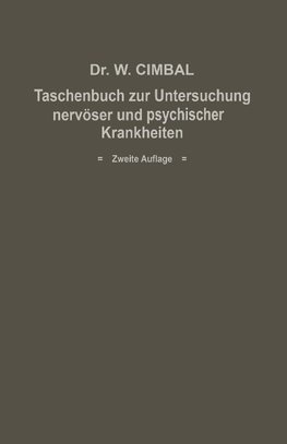 Taschenbuch zur Untersuchung nervöser und psychischer Krankheiten