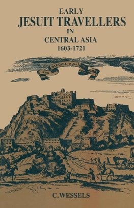 Early Jesuit Travellers in Central Asia, 1603-1721