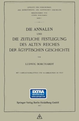 Die Annalen und Die Zeitliche Festlegung des Alten Reiches der Ägyptischen Geschichte