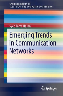 Emerging Trends in Communication Networks