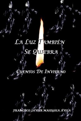 La Luz Tambien Se Quiebra