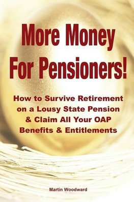 More Money  For Pensioners!