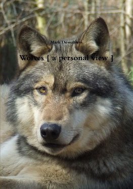 Wolves [ a Personal View ]