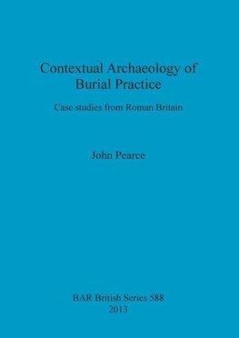 Contextual Archaeology of Burial Practice