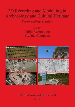 3D Recording and Modelling in Archaeology and Cultural Heritage