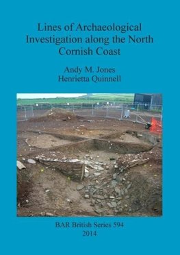 Lines of Archaeological Investigation along the North Cornish Coast