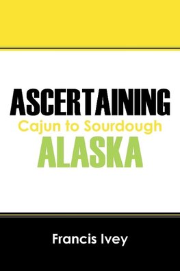 Ascertaining Alaska