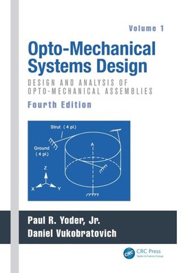 Opto-Mechanical Systems Design, Volume 1