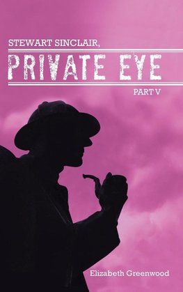 Stewart Sinclair, Private Eye