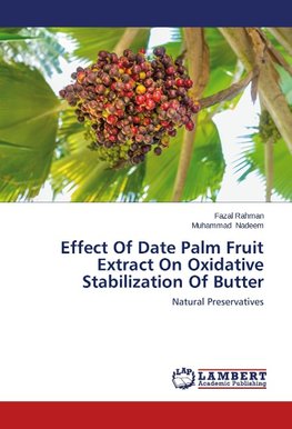 Effect Of Date Palm Fruit Extract On Oxidative Stabilization Of Butter