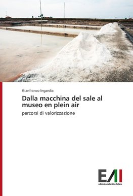 Dalla macchina del sale al museo en plein air