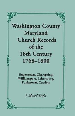 Washington County [Maryland] Church Records of the 18th Century, 1768-1800