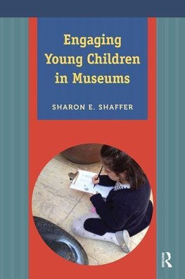 Shaffer, S: Engaging Young Children in Museums