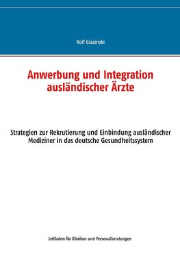 Anwerbung und Integration ausländischer Ärzte