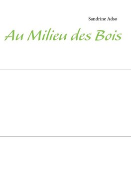 Au Milieu des Bois