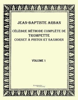 Célèbre méthode complète de trompette cornet à piston et saxhorn