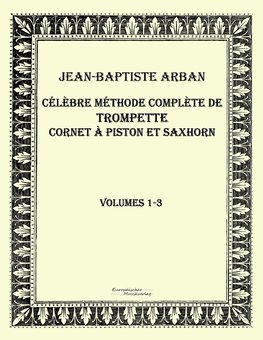 Célèbre méthode complète de trompette cornet à piston et saxhorn