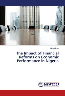 The Impact of Financial Reforms on Economic Performance in Nigeria