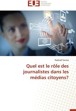 Quel est le rôle des journalistes dans les médias citoyens?