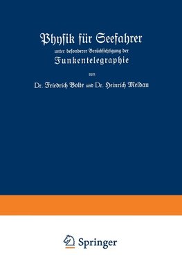 Physik für Seefahrer unter besonderer Berücksichtigung der Funkentelegraphie