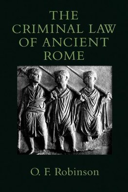 Robinson, O: Criminal Law of Ancient Rome