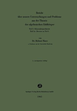 Bericht über neuere Untersuchungen und Probleme aus der Theorie der algebraischen Zahlkörper