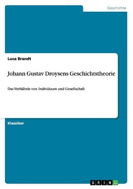 Johann Gustav Droysens Geschichtstheorie