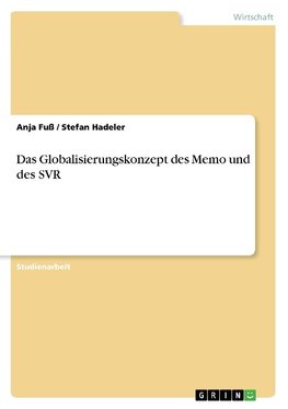 Das Globalisierungskonzept des Memo und des SVR